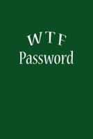 W T F Password