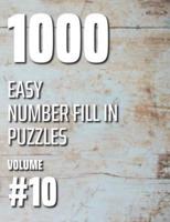 1000 Easy Number Fill In Puzzles Volume #10