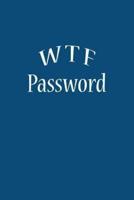 W T F Password