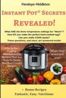 Instant Pot(R) Secrets Revealed!