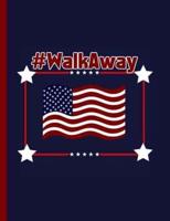 #WalkAway
