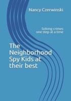 The Neighborhood Spy Kids at Their Best