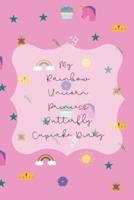 My Rainbow Unicorn Princess Butterfly Cupcake Diary