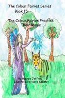 The Colour Fairies Practise Their Magic