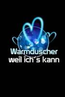 Warmduscher Weil Ich's Kann