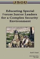 Educating Special Forces Junior Leaders for a Complex Security Environment