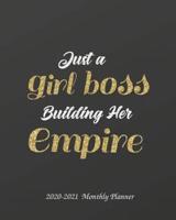 Just a Girl Boss Building Her Empire 2020-2021 Monthly Planner