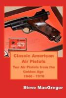 Classic American Air Pistols