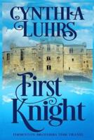 First Knight: Thornton Brothers Time Travel