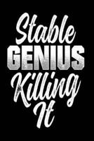 Stable Genius Killing It