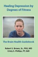 Healing Depression by Degrees of Fitness