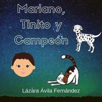 Mariano, Tinito Y Campeón