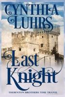 Last Knight: Thornton Brothers Time Travel