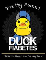 Pretty Sweet Duck Fiabetes Diabetes Awareness Coloring Book