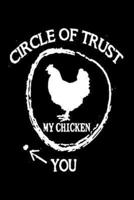 Circle Of Trust My Chicken You