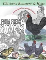 Chickens, Roosters and Hens Coloring Book for Adults