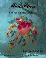 Anti-Stress 6 Week Guided Journal