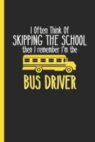 I Often Think of School Bus Driver
