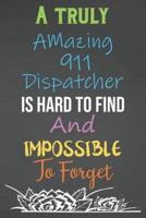 A Truly Amazing 911 Dispatcher Is Hard To Find And Impossible To Forget