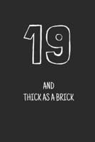 19 and Thick as a Brick
