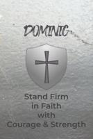 Dominic Stand Firm in Faith With Courage & Strength