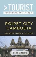 Greater Than a Tourist- Poipet City Cambodia