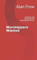 Worshippers Wanted