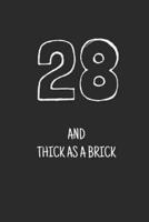 28 and Thick as a Brick