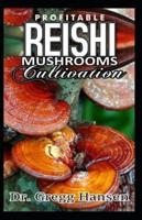 Reishi Mushroom Cultivation