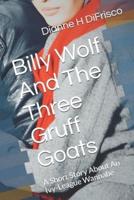 Billy Wolf And The Three Gruff Goats