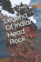 Legend Of Indian Head Rock