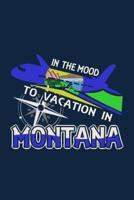 In The Mood To Vacation In Montana