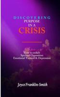 Discovering Purpose in a Crisis