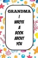 Grandma I Wrote A Book About You