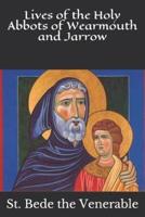 Lives of the Holy Abbots of Wearmouth and Jarrow