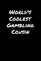 World's Coolest Gambling Cousin