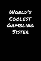 World's Coolest Gambling Sister