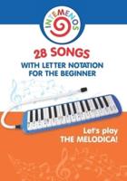 Let's Play the Melodica! 28 Songs With Letter Notation for the Beginner