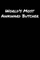 World's Most Awkward Butcher