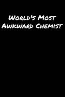 World's Most Awkward Chemist