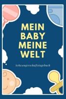 Schwangerschaftstagebuch - Mein Baby Meine Welt