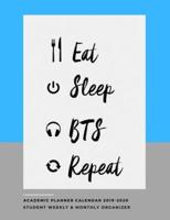 Eat Sleep BTS Repeat Academic Planner Calendar 2019-2020
