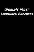 World's Most Awkward Engineer