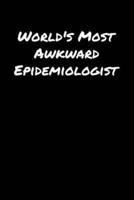 World's Most Awkward Epidemiologist