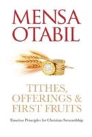 Tithes, Offerings & First Fruits
