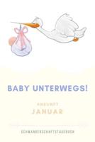Schwangerschaftstagebuch Baby Unterwegs Ankunft Januar