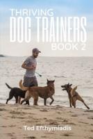 Thriving Dog Trainers Book 2