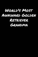 World's Most Awkward Golden Retriever Grandma
