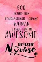 God Found This Strong Woman & Made Her an Awesome Holistic Nurse