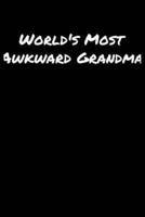 World's Most Awkward Grandma